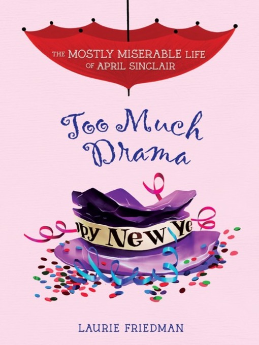 Title details for Too Much Drama by Laurie Friedman - Available